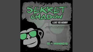 I Love You Mommy (Extended Mix)