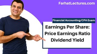 Earnings Per Share Price Earnings Ratio Dividend Yield Financial Accounting CPA Exam