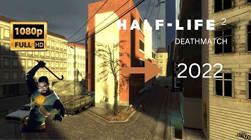 Half life: 2 Deathmatch 2022 Gameplay (1080p60fps) dm_overwatch + dm_???