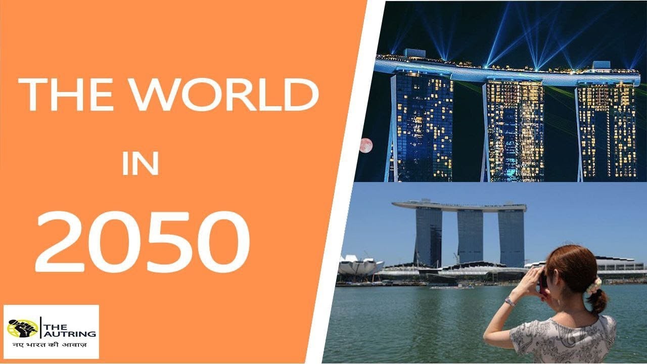 THE WORLD IN 2050 - A PEEK INTO THE FUTURE - YouTube