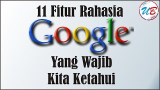 11 fitur rahasia google yang wajib kita ketahui | untung berbagi 11 fitur rahasia google yang wajib kita ketahui | untung berbagi