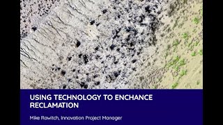 Reclamation Webinar Series: Using Technology to Enhance Reclamation