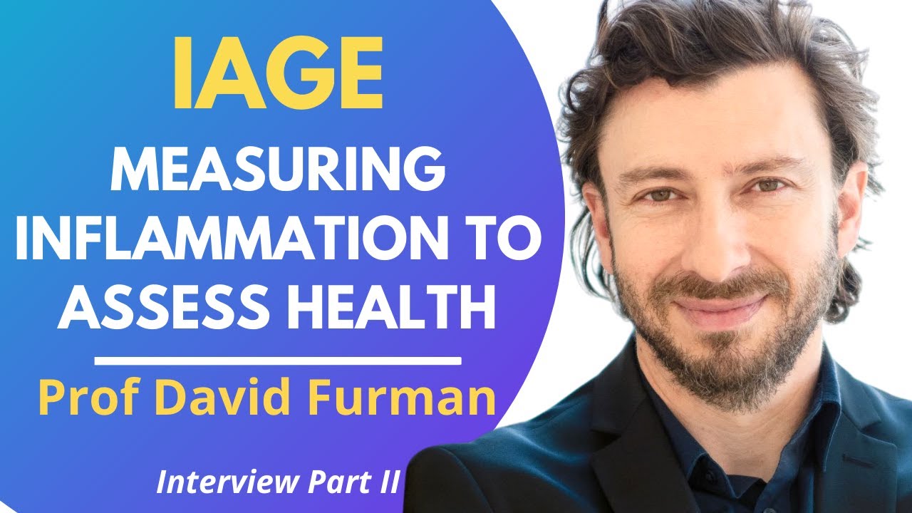 iAge - Measuring Inflammation to Assess Health | Professor David Furman Interview Series Ep 2