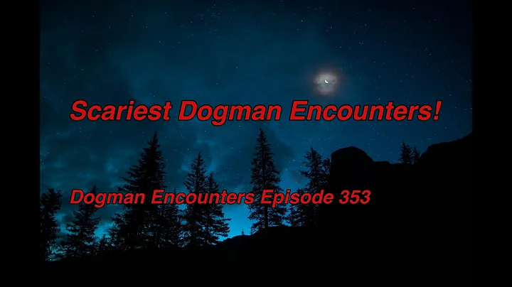 Scariest Dogman Encounters! (Dogman Encounters Epi...