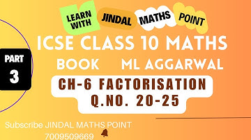 ICSE Class 10 | Ch-6  FACTORISATION | ML AGGARWAL | Part-3  @jindalmathspoint ​
