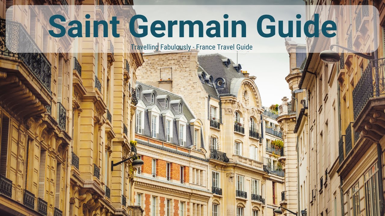 Where To Stay In Paris Saint Germain Saint Germain Des Pres Paris