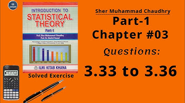 Chapter no.3 || Question no. 3.33 to 3.36 || By Sher Muhammad Chaudhary || Part 1|| Statistics