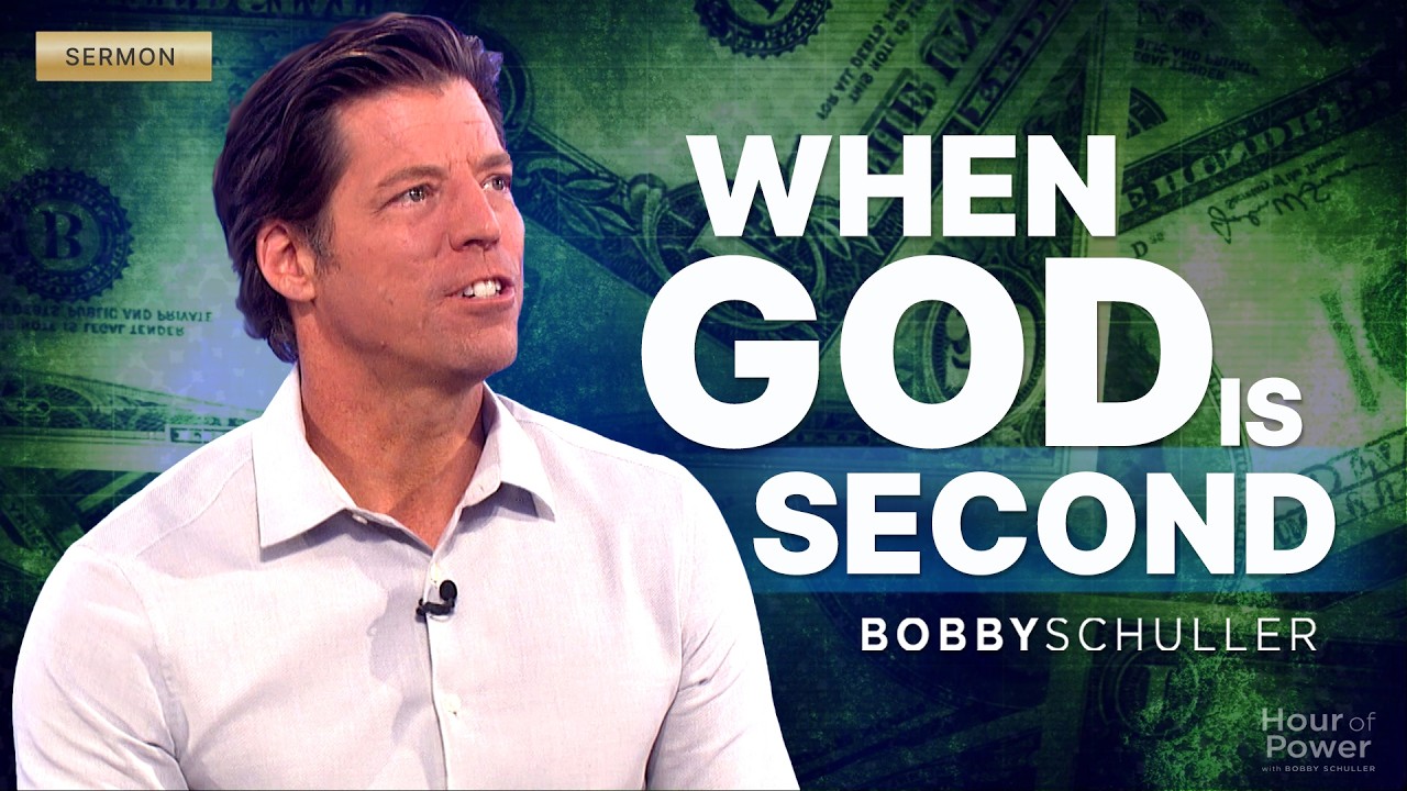 Putting God First - Bobby Schuller Sermon