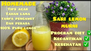 HOMEMADE  100% SARI LEMON TANPA BAHAN PENGAWET || BAIK UNTUK DIET,KECANTIKAN,KESEHATAN