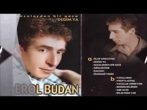 Erol Budan/ Dedim Ya