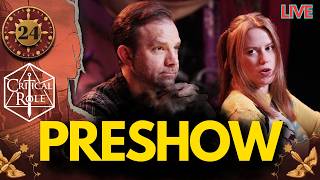 Critical Role PRESHOW | Campaign 4 Episode 24 | Schemers Table