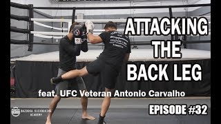 BKA - Episode #32 - Attacking the Back Leg feat. UFC Veteran Antonio Carvalho