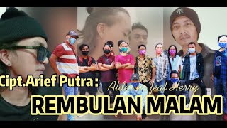 Download Lagu REMBULAN MALAM ARIEF || COVER ALDER NR FEAT HERRY MP3