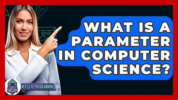 What Is A Parameter In Computer Science? - Next LVL Programming