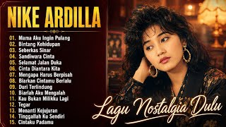 Nike Ardila Populer | Lagu Pop Nostalgia 80an - 90an / The Best Lagu Lawas Nostalgia Pop 90an