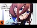 The Quintessential Quintuplets Specials | Official Trailer | Crunchyroll