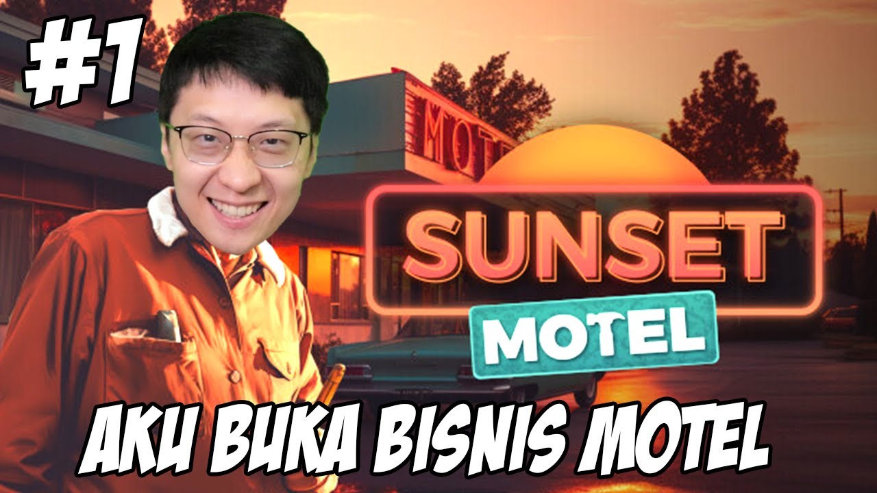 Aku Buka Bisnis MOTEL Paling KEREN!! - Sunset Motel Indonesia - Part 1