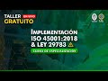 Implementación ISO 45001 | Taller Gratuito