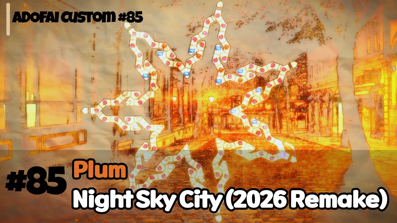 [ ADOFAI Custom #85 ] Plum - Night Sky City (2026 Remake) [map by ChiRin]
