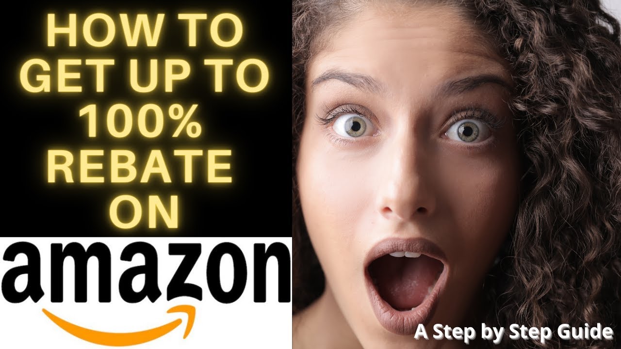 How To Get Up To 100 Rebate On Amazon Easy Step By Step Guide YouTube