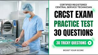 Ultimate CRCST 2026 Practice Test: Pass The Sterile Processing Exam Now
