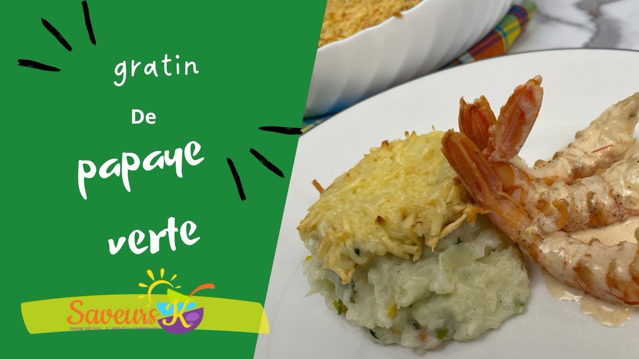 Gratin de papaye verte - @Saveurs K