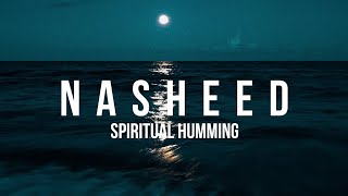 Nasheed - Spiritual Humming