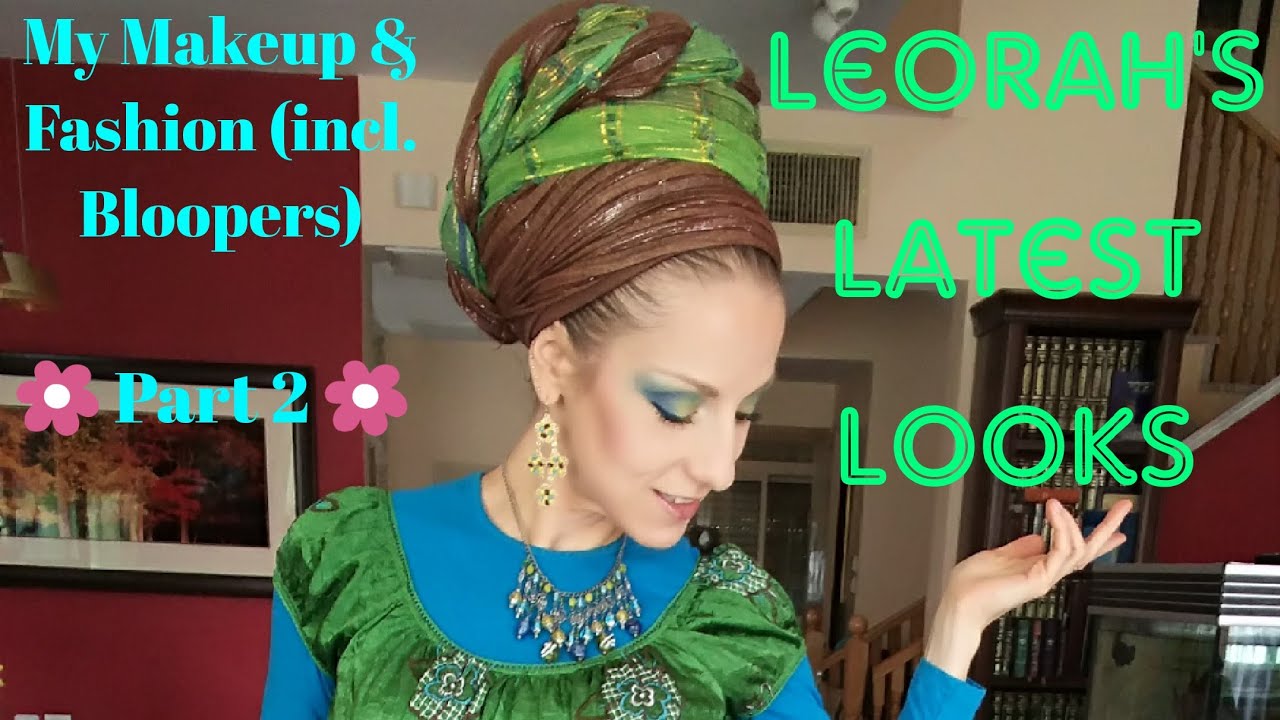 Leorah's Latest Looks - My Makeup & Fashion (Part 2)