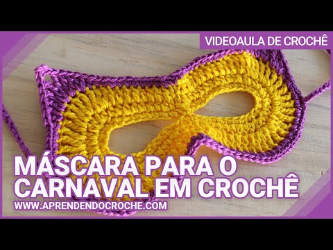 MÁSCARA DE CARNAVAL EM CROCHÊ - APRENDENDO CROCHÊ