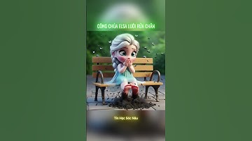 Công chúa Elsa lười rửa chân #elsa #ruachan #banthiu #sachse