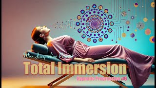 Total Immersion  | Progression # 6 | Jacqueline Powers Hypnosis