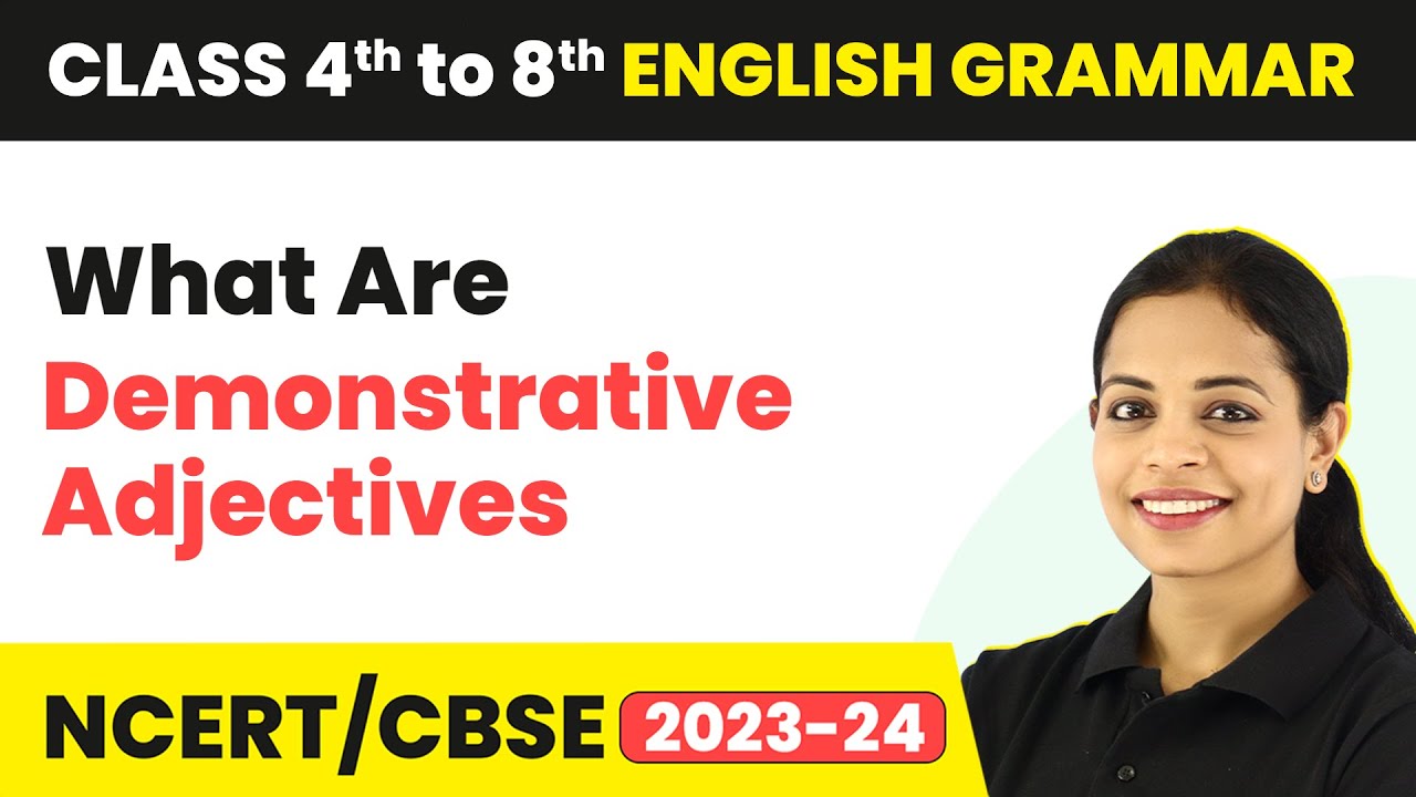 Demonstrative Adjectives - What Are Demonstrative Adjectives | Class 4th to 8th English Grammar