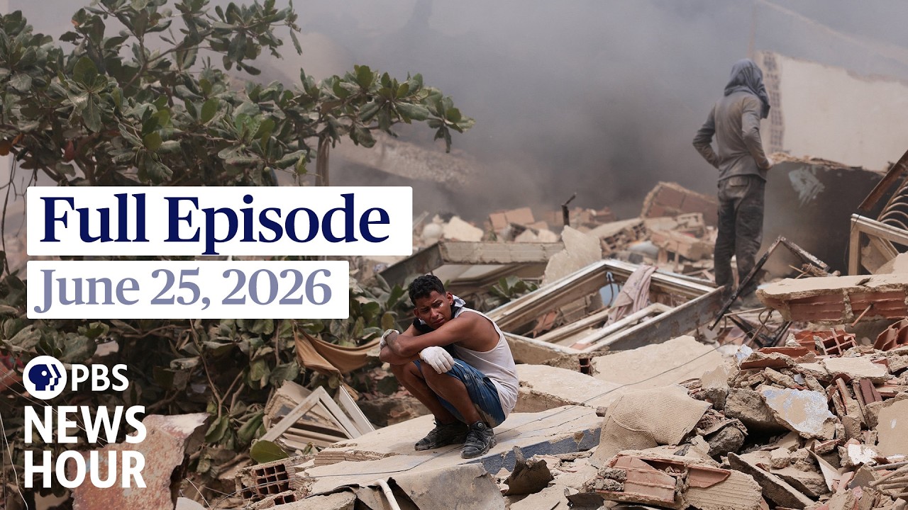 PBS News Hour full episode, June 25, 2026