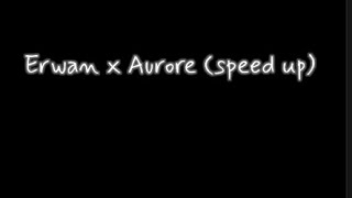 Erwan x Aurore (Speed up)