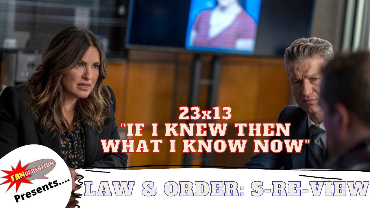 Law & Order: SVU 23x13 "If I Knew Then What I Know Now" on Law & Order