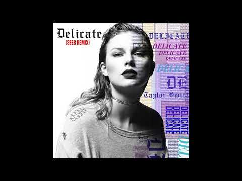 Taylor Swift - Delicate (Seeb Remix) (Audio)