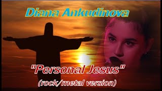 Diana Ankudinova "Personal Jesus" (DM cover),rock/metal version,Диана Анкудиновa"Персональный Иисус"