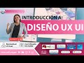 Diplomado : DISEÑO UX UI-G2-LUNES|| INTRODUCCIÓN AL CURSO
