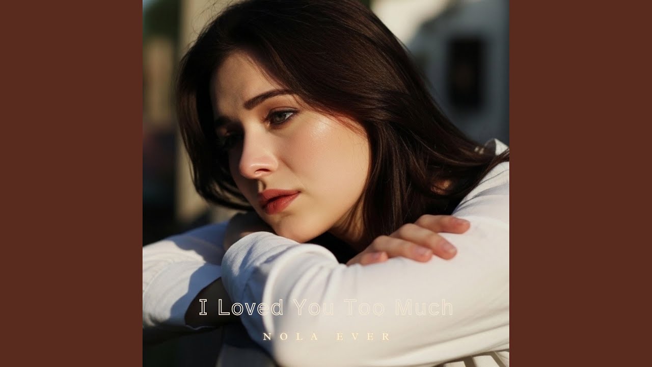 I Loved You Too Much