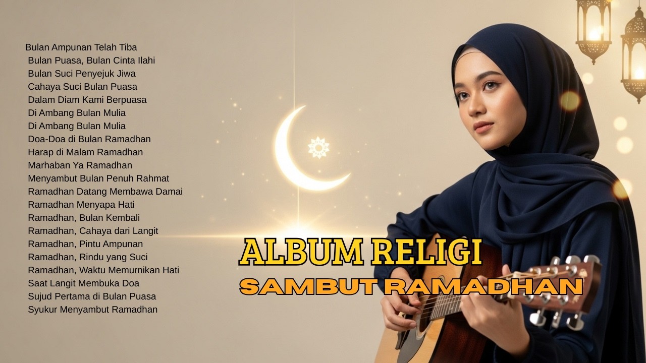 🌙 ALBUM LAGU RELIGI TERINDAH 2026 | RAMADHAN PENUH CAHAYA DAN RAHMAT 🌙