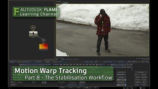 Motion Warp Tracking - Part 8 - Stabilisation Workflow - Flame 2018.3 Update