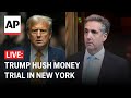 Trump hush money trial live at courthouse in new york as michael cohen resumes testimony