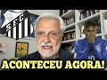PLANTÃO URGENTE! SORMANI TRÁS ÀS ÚLTIMAS NOTÍCIAS DO SANTOS! NOTÍCIAS DO PEIXE HOJE
