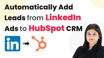 How to Automatically Add Leads from LinkedIn Ads to HubSpot CRM