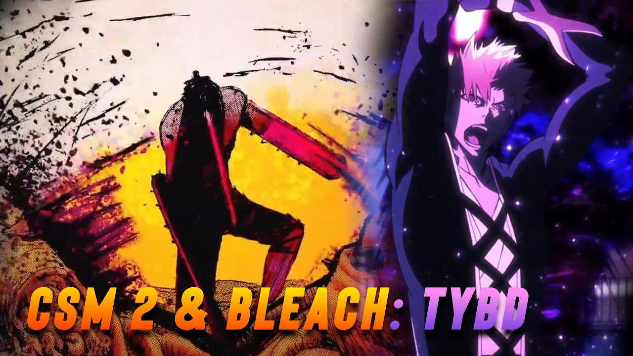 These two are gonna take over 2022 by a Storm! Chainsaw Man 2 & Bleach: Thousand Year Blood War