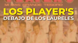 Los Player's - Debajo de los Laureles (Audio Oficial)