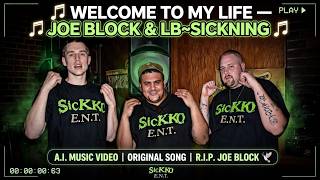 Download Lagu WELCOME TO MY LIFE — JOE BLOCK, LB~SICKNING A.I. MUSIC VIDEO | ORIGINAL SONG | R.I.P. @joeblock419 Download Lagu WELCOME TO MY LIFE — JOE BLOCK, LB~SICKNING A.I. MUSIC VIDEO | ORIGINAL SONG | R.I.P. @joeblock419