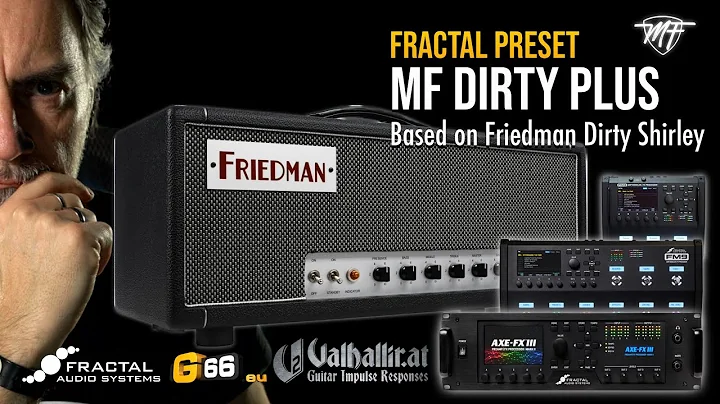 Fractal AXE FXIII Preset - MF Dirty Plus - Based on Friedman Dirty Shirley - Custom IR by Valhallir