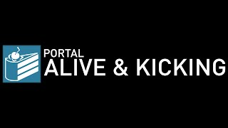 Portal: Alive & Kicking Trailer