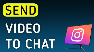 How To Send A Video To Chat On Instagram App On PC (New Update)